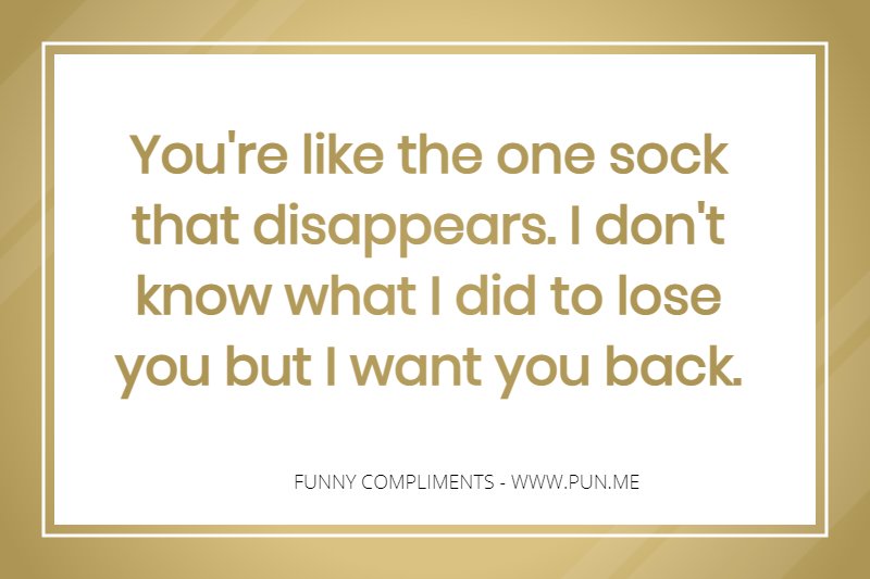 Funny & Silly compliment about a lost sock
