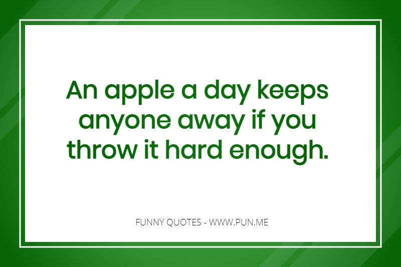 Motivational funny quote about an apple a day
