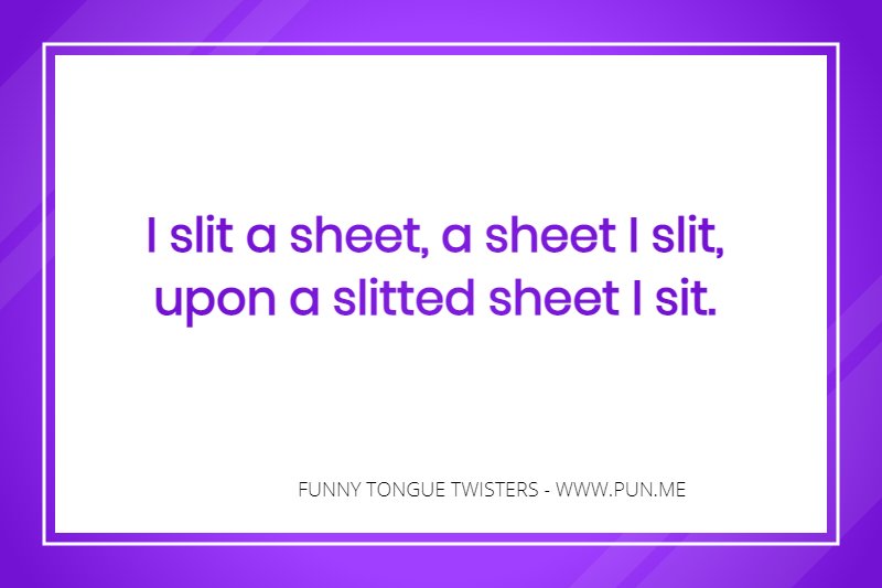 Hilarious sheet slitting tongue twister!