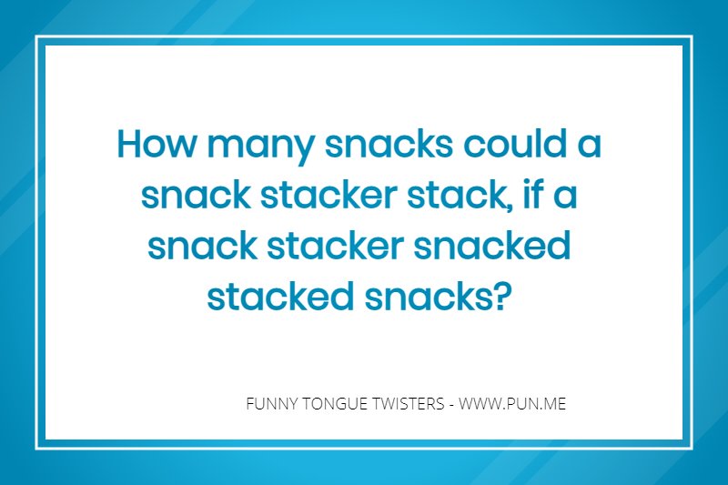 Fun tongue twister about a snack stacker stacking snacks