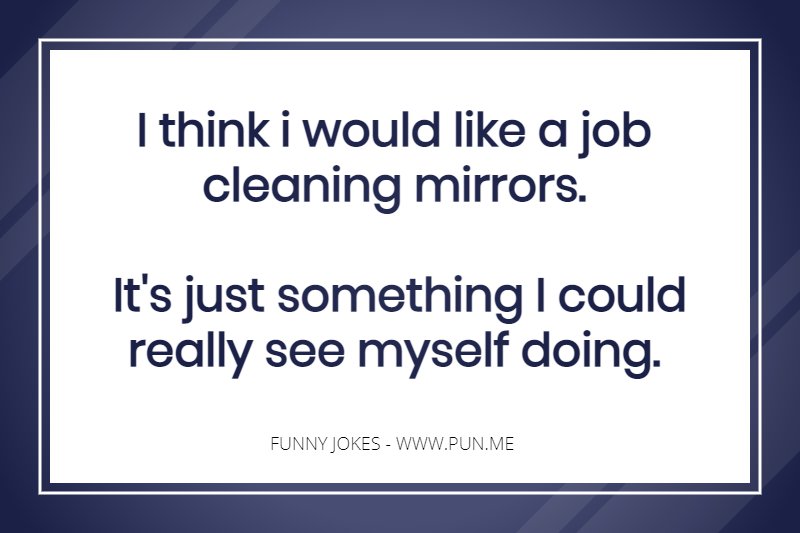 Funny joke about cleaning mirrors