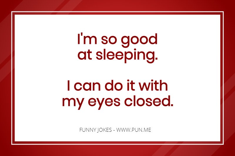 Funny joke about being good at sleeping