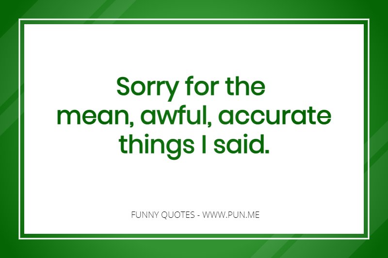Fun quote for saying accurate things