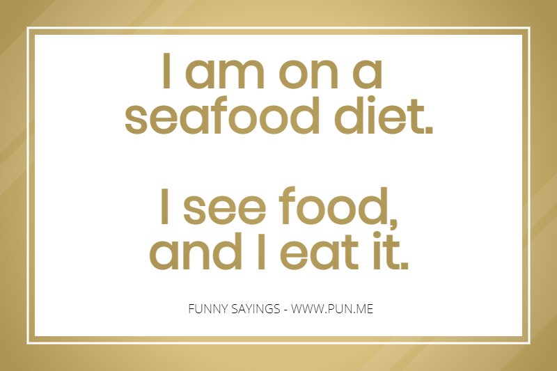 50 Witty And Funny Sayings To Brighten The Mood Pun me