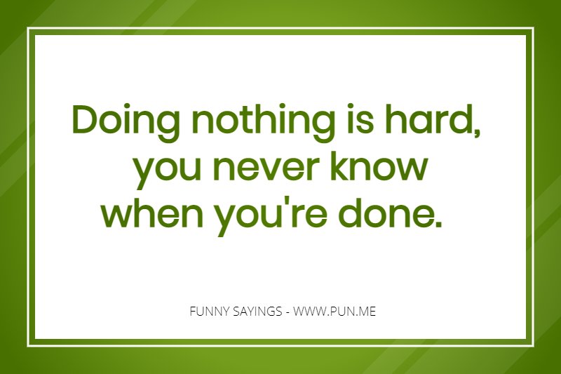 Saying about doing nothing