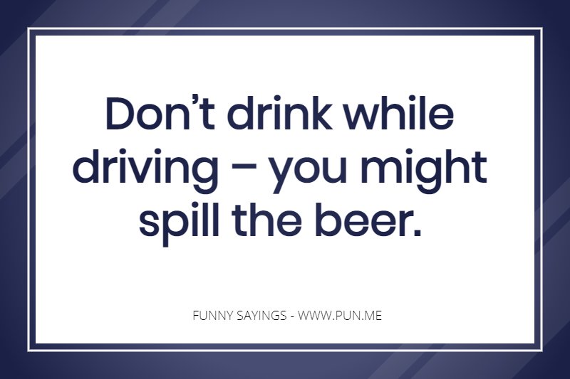 fun saying about spilling beer!