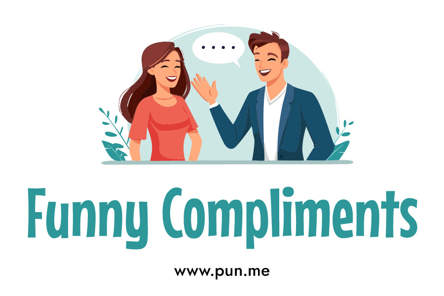 List of funny compliments