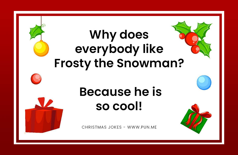 Joke about frosty the snowman!
