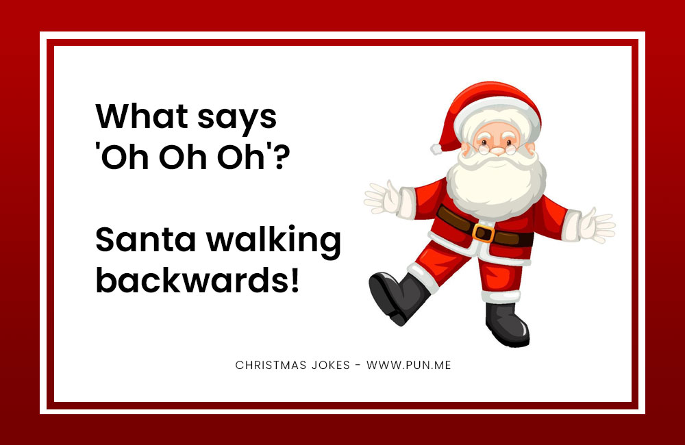 Santa walking backwards joke