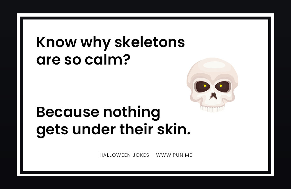 Calm skeleton joke