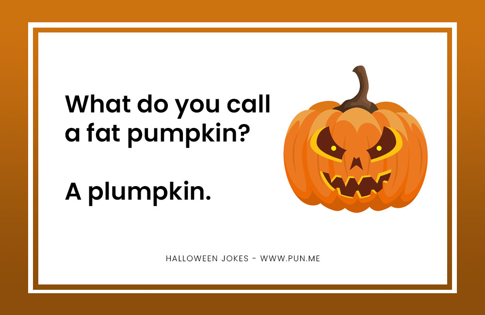 Fat pumpkin joke