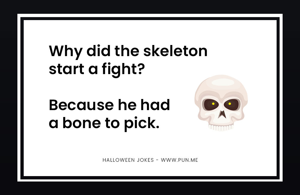 Skeleton bone to pick joke