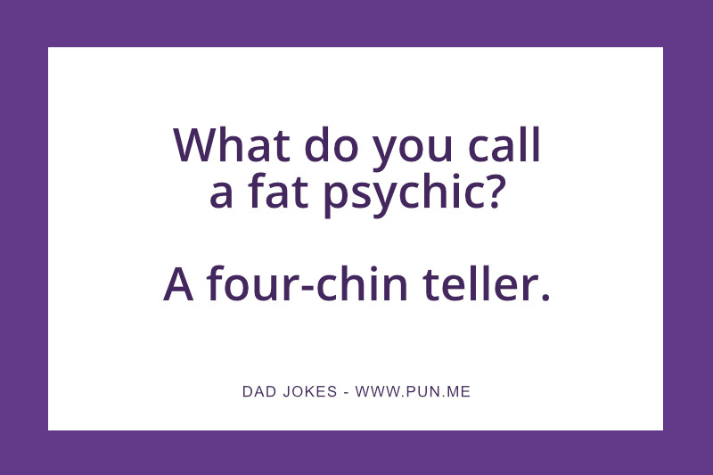 Funny dad joke about a psychic