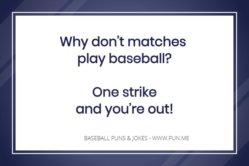 Baseball joke about matches