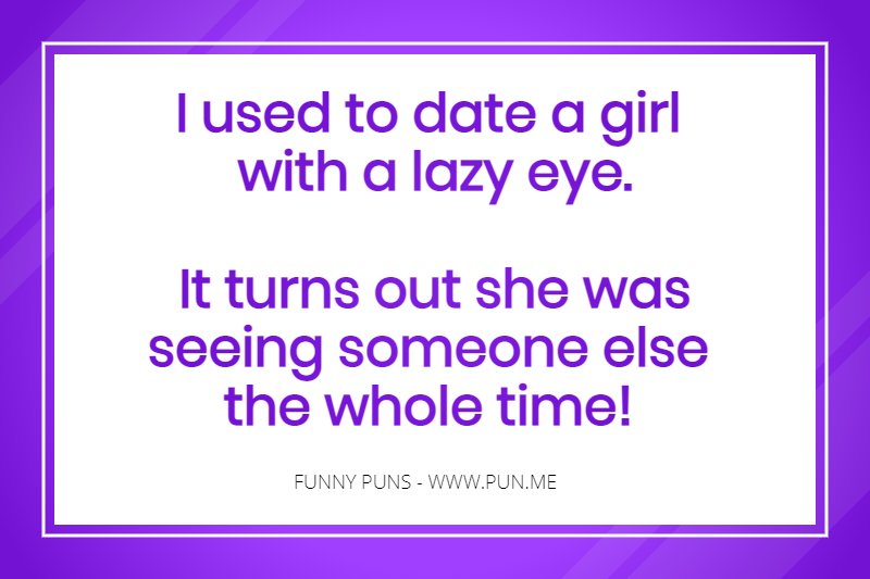 Funny pun about a girl with a lazy eye