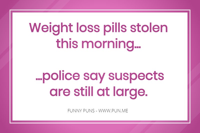 Funny pun about weight loss