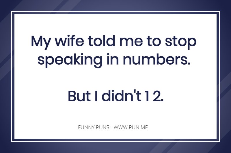 Silly pun about talking to wife in numbers