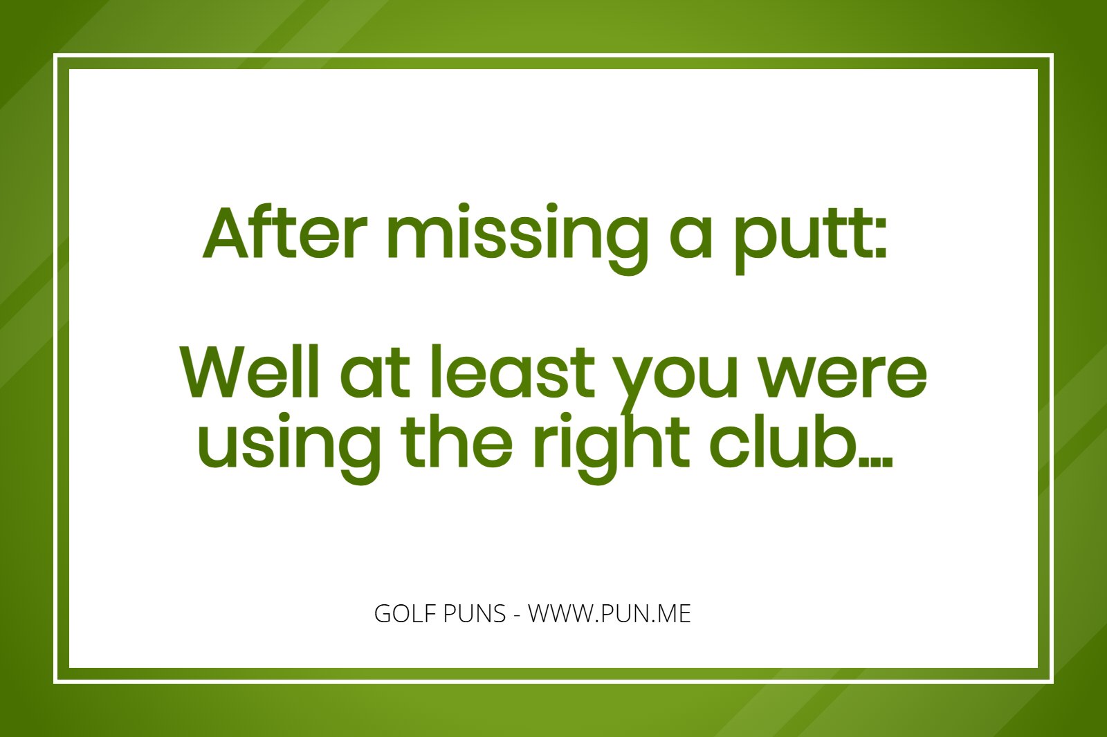 Golf saying - Bad at golf> Join the club!.