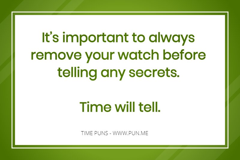 Pun about telling secrets and time telling