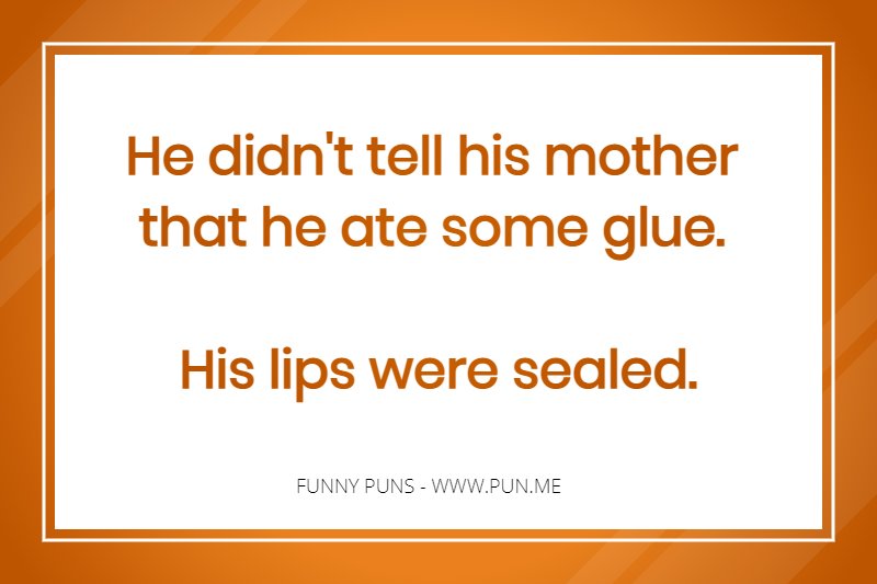 Funny pun about eating glue